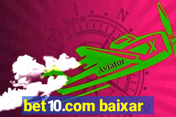 bet10.com baixar